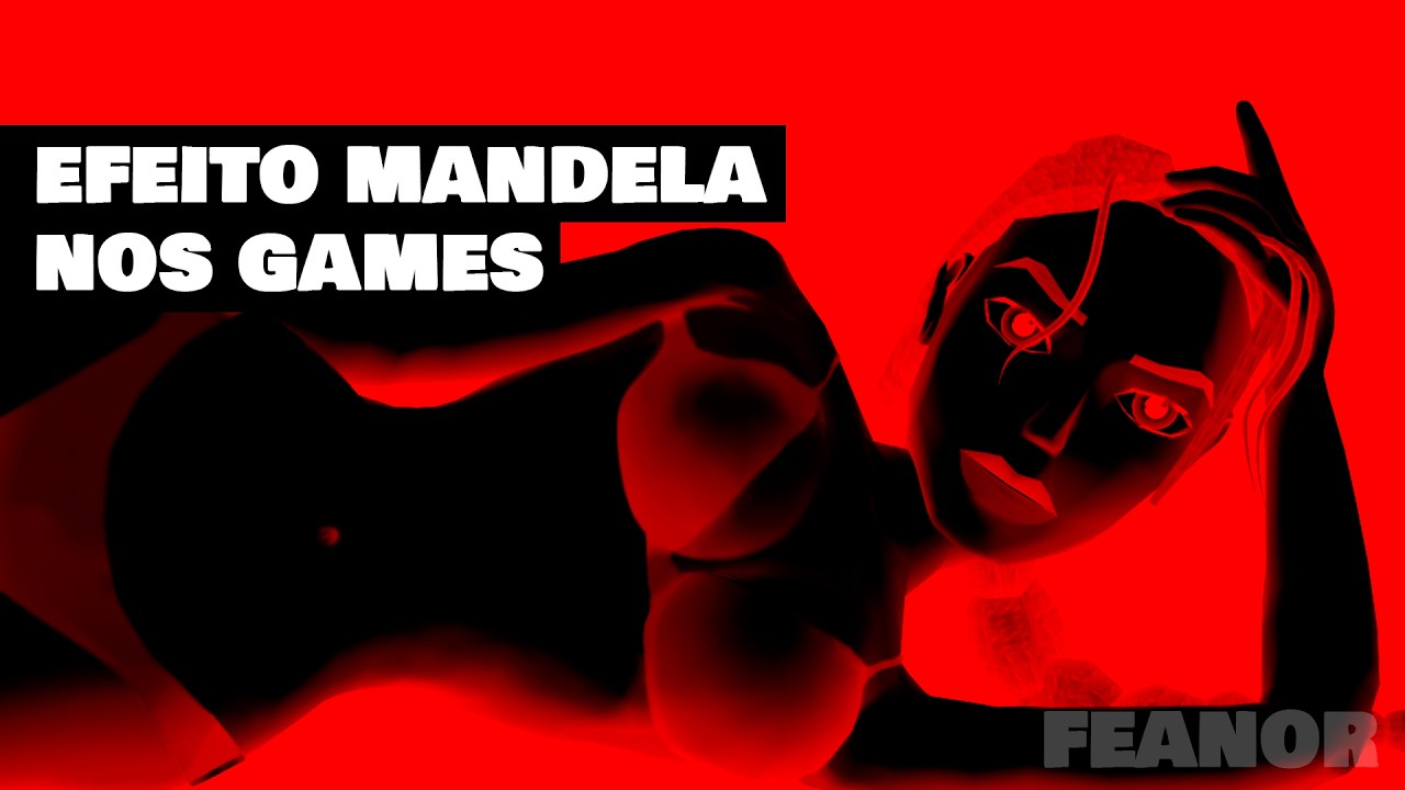 EFEITO MANDELA nos games
