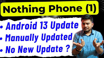 Nothing Phone 1 Android 13 Update Manually Updated ! No New Update ?