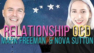Relationship OCD help with Mark Freeman & Nova