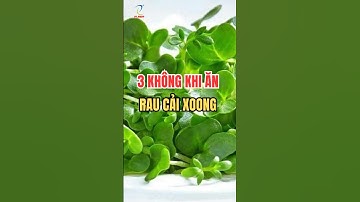 Lưu ý khi ăn rau cải xoong