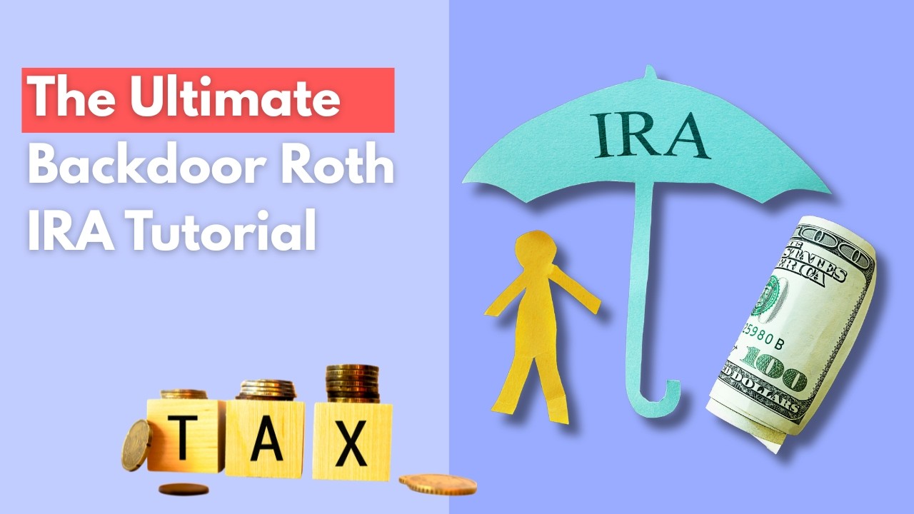Roth Ira Tutorial The Ultimate Backdoor Roth IRA Tutorial (2026 Update) - YouTube