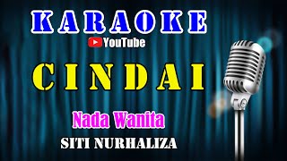 CINDAI - Siti Nurhaliza [ KARAOKE DENDANG MELAYU ] Nada Wanita