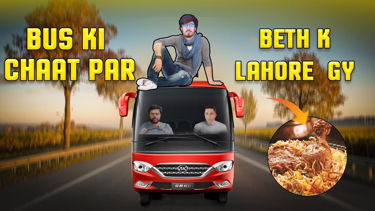 Bus ki chaat par beth k lahore gy / Lahore Outing / Lahore Famous biryani @Ahmad Javaid official