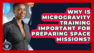 Why Is Microgravity Training Important for Preparing Space Missions? | All About Astronauts News