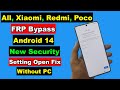 All Xiaomi/Redmi/Poco FRP Bypass Android 14 New Security Without PC | Open Setting Fix | 100% Work