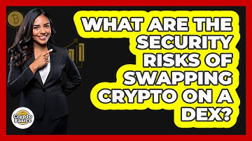 What Are The Security Risks Of Swapping Crypto On A DEX? - CryptoBasics360.com