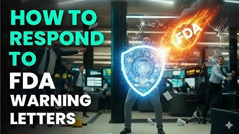 How To Respond To FDA Warning Letters