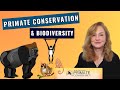 Episode 1 primate conservation and biodiversity revised