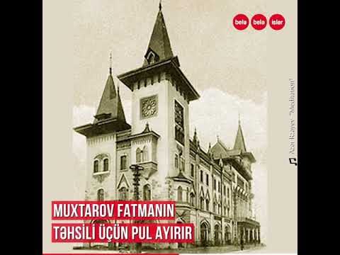 Dilənçilikdən opera səhnəsinə - Fatma Muxtarova