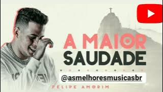 A MAIOR SAUDADE - FELIPE AMORIM #emalta #forró #amaiorsaudade #felipeamorim