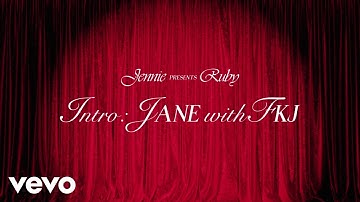 JENNIE, FKJ - Intro : JANE with FKJ (Official Lyric Video)