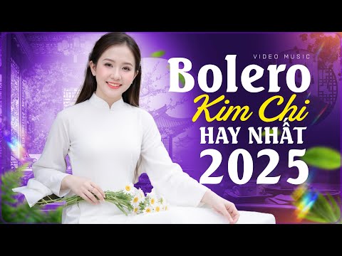 Liên Khúc PHẢI DUYÊN HAY NỢ - Nhạc Bolero Kim Chi Chọn Lọc Toàn Bài Hay Gây Nghiện Nhất
