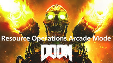 Doom Resource Operations Arcade Mode Slayer Rating