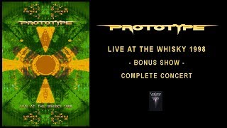 Prototype - Live At The Whisky 1998 - Bonus Show - Full Concert