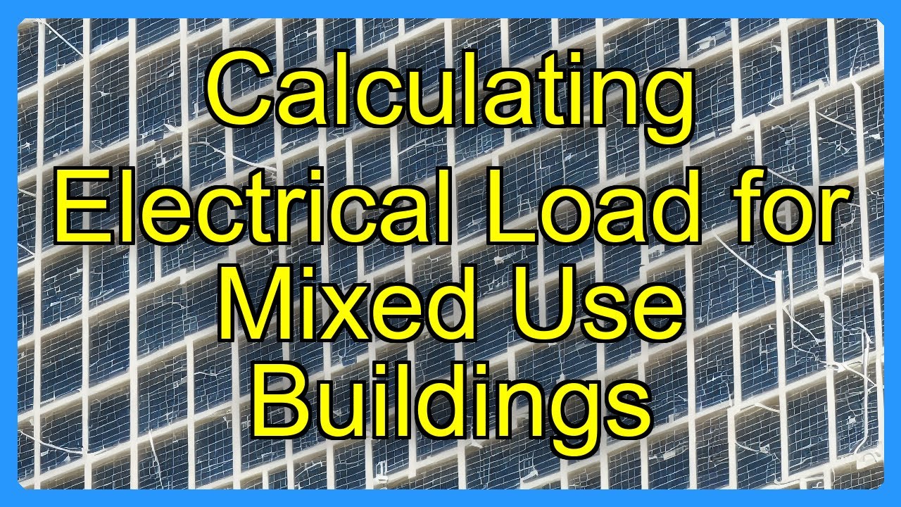 Calculating Electrical Load for Mixed Use Buildings - YouTube