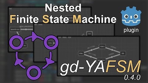 gd-YAFSM  v0.4.0 - Yet Another Finite State Machine for Godot