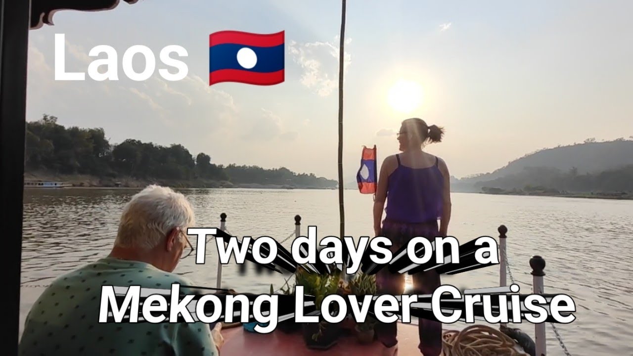 Mekongriver Cruise | Two-Day Slow Boat trip on the Mekong River, Laos 🇱🇦 