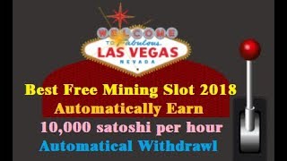 Best Free Mining Slot 2018. Automatically Earn 10,000 satoshi per hour.  Automatical Withdrawl screenshot 5