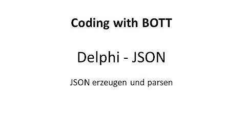 Delphi - JSON erzeugen und parsen
