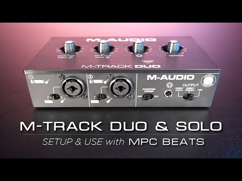 M-Audio M-Track Duo & Solo | Setup with MPC Beats