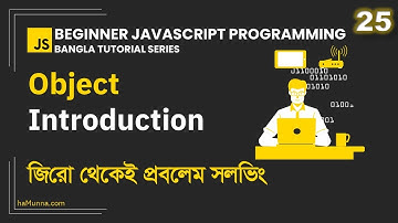 25. Object Introduction and Syntax | Beginner JavaScript Programming Bangla