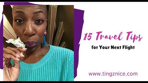 15 Travel Tips for Your Next Flight!