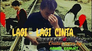 Lagi - Lagi Cinta - Rhoma Irama- Guitar Cover By Arnos Kamjet