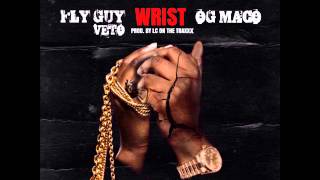 Fly Guy Veto Ft OG Maco - Wrist