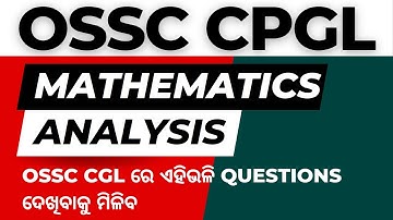 OSSC CPGL-2023 EXAM PAPER ANALYSIS | Mathematics (Arithmetic)