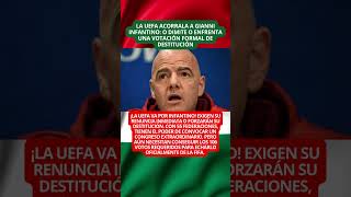 LA UEFA ACORRALA A GIANNI INFANTINO: O DIMITE O ENFRENTA UNA VOTACIÓN FORMAL DE DESTITUCIÓN