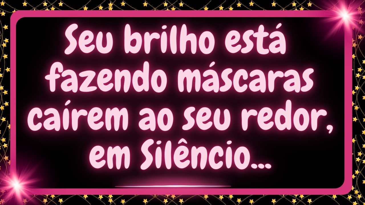 🎭Atenção: Seu brilho está fazendo máscaras caírem ao seu redor, em Silêncio...