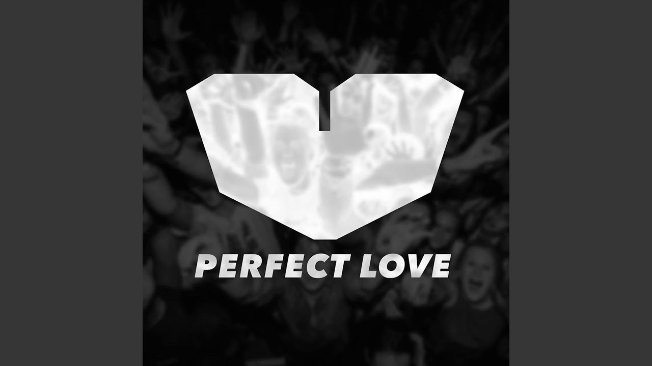 Perfect Love Perfect Love