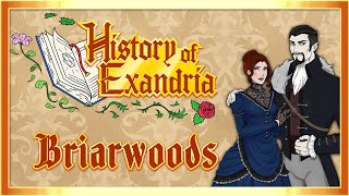 History of Exandria: The Briarwoods