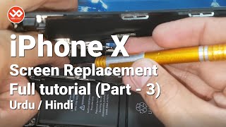 iPhone X Screen Replacement Full Tutorial | Part - 3 | Pakfones