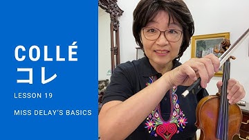 コレ、Collé ディレイ先生（Miss Dorothy DeLay)の基礎
