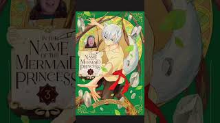 #InTheNameOfTheMermaidPrincess Vol 3 #manga #mangatoread #mangarecommendations #anime #shojo #otaku
