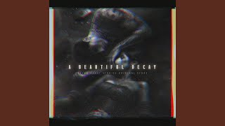 A Beautiful Decay (Seven Hearts Stories Original Score)