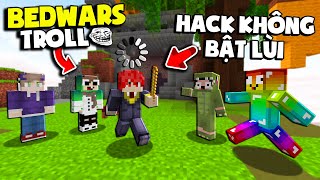 KHANGG CÙNG T GAMING HACK BEDWARS KHÔNG BỊ BẬT LÙI CÙNG NOOB TEAM TROLL VANHMC *TROLL GIẢ LÀM HACKER