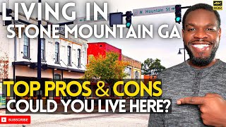 Living in Stone Mountain GA - Top Pros \& Cons - Stone Mountain GA Real Estate| Metro Atlanta Suburbs