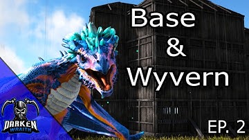 Day 2 | Base & Wyvern | Pyria: Mythos Evolved | | Ark: Survival Evolved | S1:Ep2