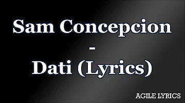 Sam Concepcion - Dati Lyrics