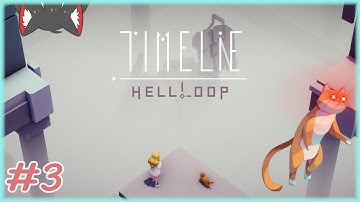 ด่านละชั่วโมงชิวๆ - Timelie: Hell loop แมวย้อนเวลา #3