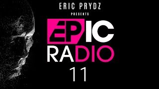 Eric Prydz Presents EPIC Radio on Beats 1 EP11