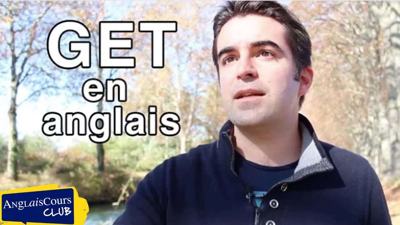 6 manières d'utiliser GET en anglais