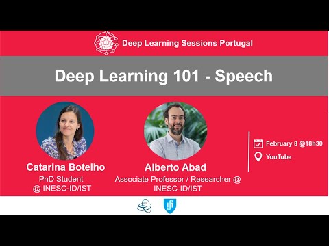 Deep Learning 101 – Speech with Catarina Botelho & Alberto Abad