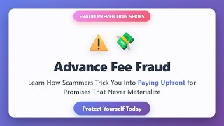 Advance Fee Fraud Explained: How to Spot & Avoid Upfront Payment Scams