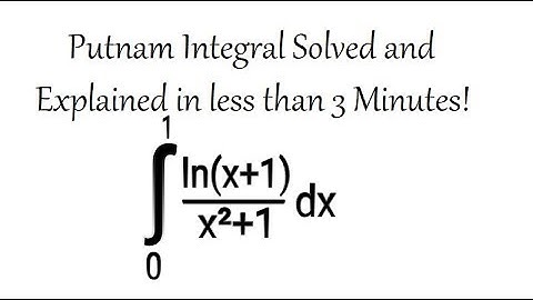 PUTNAM INTEGRAL SOLVED IN LESS THAN 3 MINUTES!