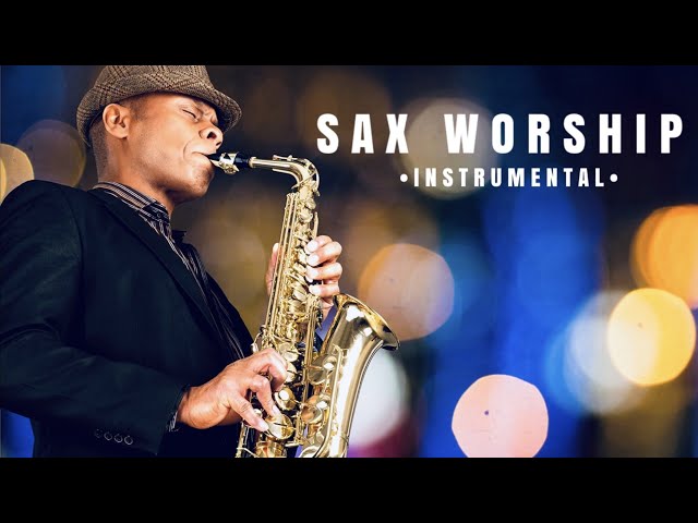 8 Hours of Saxophone instrumental Christian Music | Time alone with God | Prayer Meditation class=