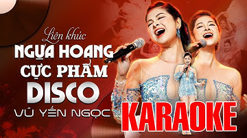 Karaoke Tone Nữ Liên Khúc Ngựa Hoang Disco - Vũ Yến Ngọc