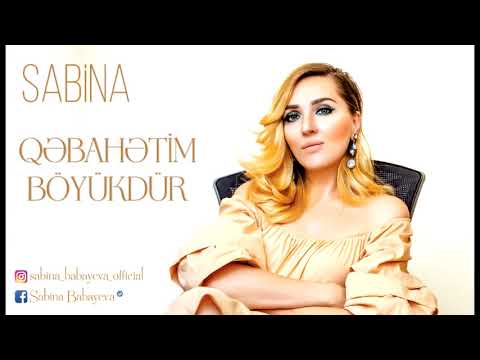 Sabina Babayeva — Qəbahətim Böyükdür | 24.10.2018